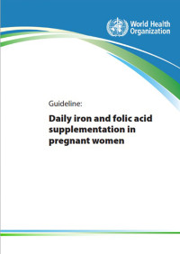 Guideline: Daily iron and folic acid supplementation in pregnant women