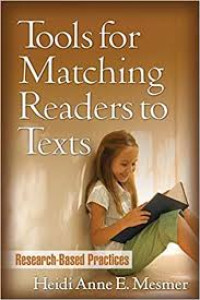 Tools For Matching Readers To Texts : Research - Based Practices