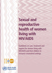 Sexual and reproductive health of women living with HIV/AIDS