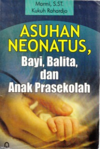 Asuhan Neonatus, Bayi, Balita, dan Anak Prasekolah