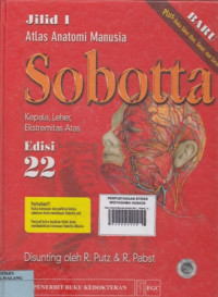 Atlas Anatomi Manusia Sobotta Jilid 1 : Kepala, Leher, Ekstremitas Atas
