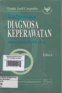Buku Pegangan Dosen : Diagnosa Keperawatan ; Aplikasi pada Praktik Klinis