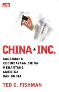 China Bagaimana Kedigdayaan China Menantang Amerika dan Dunia