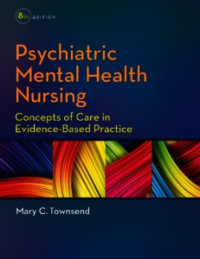 Psychiatric Mental Health Nursing Concepts of Care in Evidence-Based Practice by Mary C. Townsend DSN  PMHCNS-BC (z-lib.org)