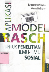 Aplikasi Model Rasch : Untuk penelitian Ilmu-ilmu Sosial