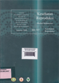 Kesehatan Reproduksi (Modul Mahasiswi) ; Kesehatan Reproduksi