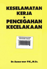 Keselamatan Kerja dan Pencegahan Kecelakaan