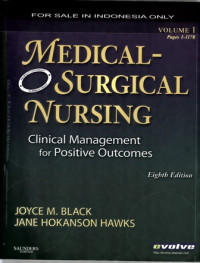 Medical Surgical Nursing : Clinical Management For Positive Outcomes : Volume 1