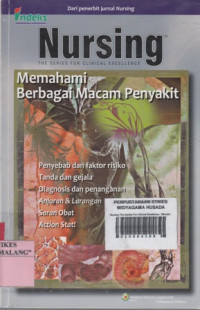 Nursing The Series For Clinical Excellence : Memahami Berbagai Macam Penyakit