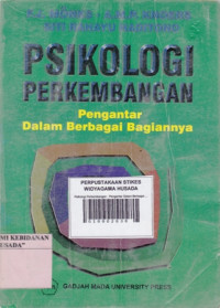 Psikologi Perkembangan : Pengantar Dalam Berbagai Bagiannya