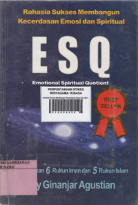 Image of Rahasia Sukses Membangun Kecerdasan Emosi dan Spiritual : ESQ (Emotional Spiritual Quotient)