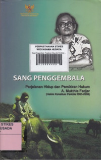 Sang Penggembala : Perjalanan Hidup dan Pemikiran Hukum A. Mukhtie Fadjar