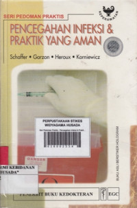 Seri Pedoman Praktis : Pencegahan Infeksi & Praktik Yang Aman