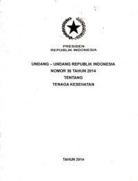 Undang - Undang Republik Indonesia Nomer 36 Tahun 2014 Tanaga Kesehatan