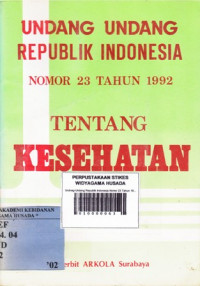 Undnag-Undang Republik Indonesia Nomor 23 Tahun 1992 Tentang Kesehatan