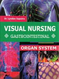 Visual Nursing : Gastrointestinal (Organ Sistem)