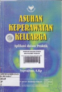 Asuhan Keperawatan Keluarga Aplikasi dalam praktik